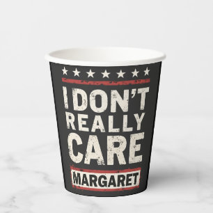 Ich kümmere mich nicht wirklich um Margaret J.D. V Pappbecher