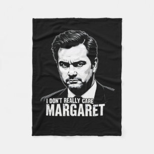 Ich kümmere mich nicht wirklich um Margaret Moment Fleecedecke