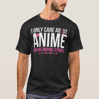 Ich kümmere mich nur um Anime und vielleicht 3 Leu T-Shirt