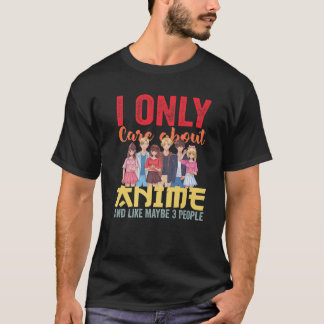 Ich kümmere mich nur um Anime und vielleicht 3 Leu T-Shirt