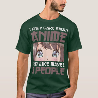 Ich kümmere mich nur um Anime und vielleicht um 3 T-Shirt