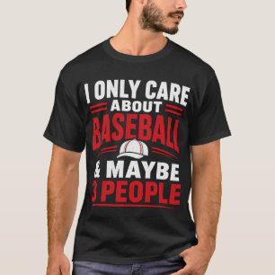 Ich kümmere mich nur um Baseball lustige Aussage T-Shirt