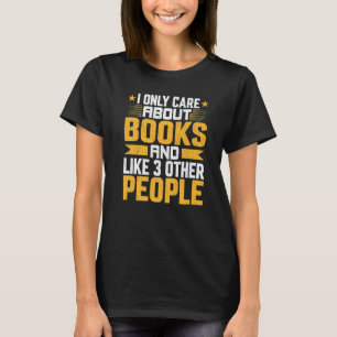 Ich kümmere mich nur um Bücher und wie andere 3 Le T-Shirt