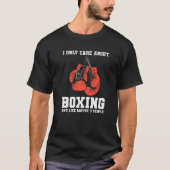 Ich kümmere mich nur um das Boxen und vielleicht 3 T-Shirt (Vorderseite)