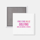 Ich kümmere mich nur um das Golfspielen von Spaß Magnet (Vorderseite/Rückseite)