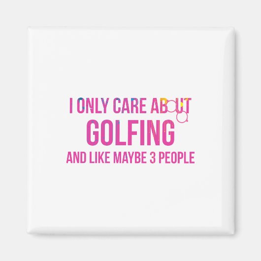 Ich kümmere mich nur um das Golfspielen von Spaß Magnet (Vorne)
