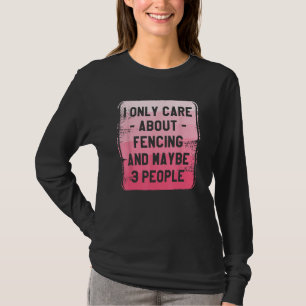 Ich kümmere mich nur um Fechten und vielleicht 3 L T-Shirt