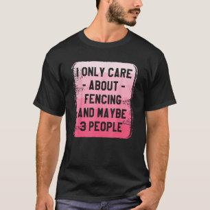 Ich kümmere mich nur um Fencing und vielleicht 3 L T-Shirt