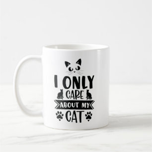 Ich kümmere mich nur um meine Katze Kaffeetasse