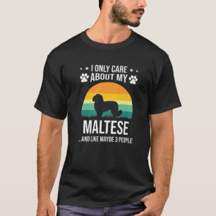 Ich kümmere mich nur um meinen maltesischen Hund l T-Shirt