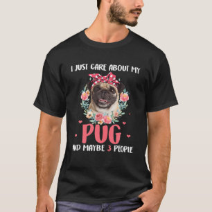 Ich kümmere mich nur um meinen Mops und vielleicht T-Shirt