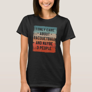 Ich kümmere mich nur um Racquetball und vielleicht T-Shirt