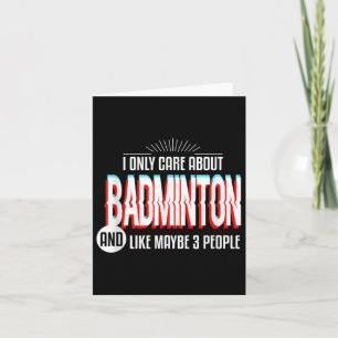 Ich kümmere mich nur und besessen von Badminton Fu Karte