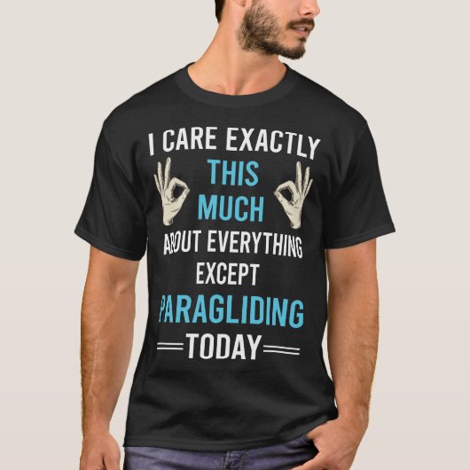 Ich kümmere mich um Paragliding Paraglide T-Shirt (Vorderseite)