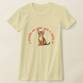 Ich küsste eine abessinische Katze T-Shirt