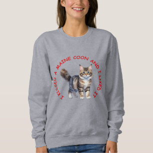 Ich küsste eine Maine-Coon-Katze Sweatshirt