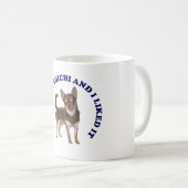 Ich küsste einen Chihuahua Kaffeetasse (VorderseiteRechts)