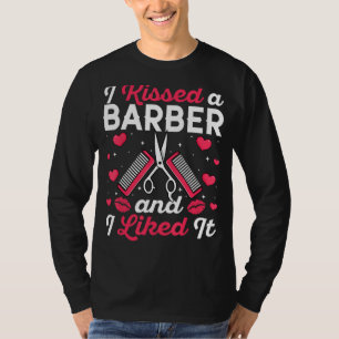 Ich küsste einen Friseur und ich mochte ihn - Fris T-Shirt