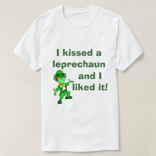 Ich küsste einen Kobold und ich mochte ihn. T-Shirt (Design vorne)