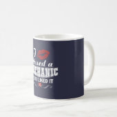 Ich küsste einen MECHANIKER Kaffeetasse (VorderseiteRechts)