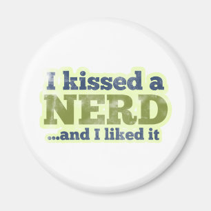 Ich küsste einen Nerd und mochte ihn Magnet