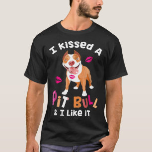 Ich küsste einen Pitbull und ich mag es lustig Bul T-Shirt