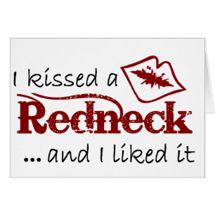 Ich küsste einen Rednecken!