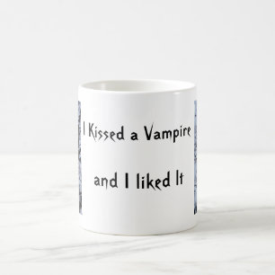 Ich küsste einen Vampir und ich mochte ihn Kaffeetasse