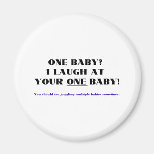 Ich lache an Ihrem einem Baby! Magnet