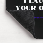 Ich lache an Ihrem einem Baby! Mousepad (Ecke)