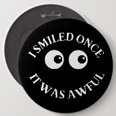 Ich lächelte einmal. Es war schrecklich. Button (Vorne & Hinten)