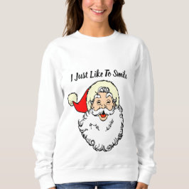 Ich lächle nur gerne sweatshirt