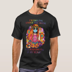 Ich lächle unter der Maske und umarme dich in mein T-Shirt