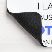 Ich lächle, weil du mein Cousin 2 bist Mousepad (Ecke)