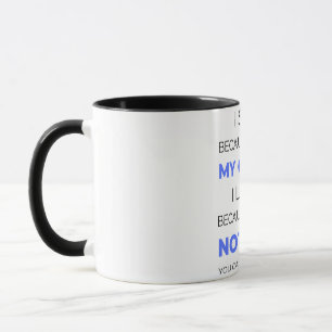 Ich lächle, weil du mein Cousin 2 bist Tasse