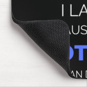 Ich lächle, weil du mein Cousin bist Mousepad (Ecke)
