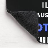 Ich lächle, weil du mein Vater bist Mousepad (Ecke)