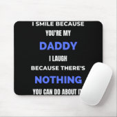 Ich lächle, weil du mein Vater bist Mousepad (Mit Mouse)
