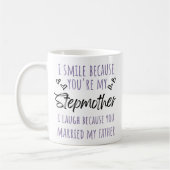 Ich lächle, weil du meine Stepmutter bist Kaffeetasse (Links)