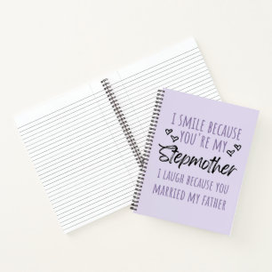 Ich lächle, weil du meine Stepmutter bist Notizblock