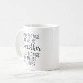 Ich lächle, weil du meine Stiefmutter-Geschenk-Tas Kaffeetasse (Vorderseite Links)