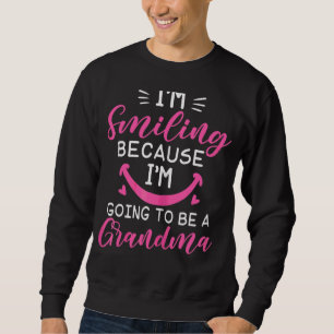 Ich lächle, weil ich eine Oma-Motte werden werde Sweatshirt