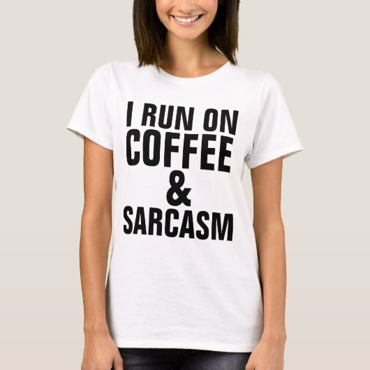 ICH LAGE AUF KAFFEE & SARCASM Funny T - Shirt (Vorderseite)