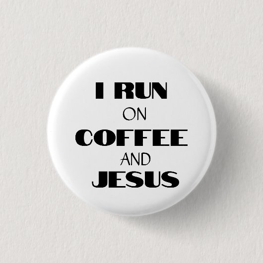 ICH LAGE AUF KAFFEE UND JESUS BUTTON (Vorderseite)
