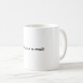 Ich las Ihre E-Mail! Kaffeetasse (VorderseiteRechts)
