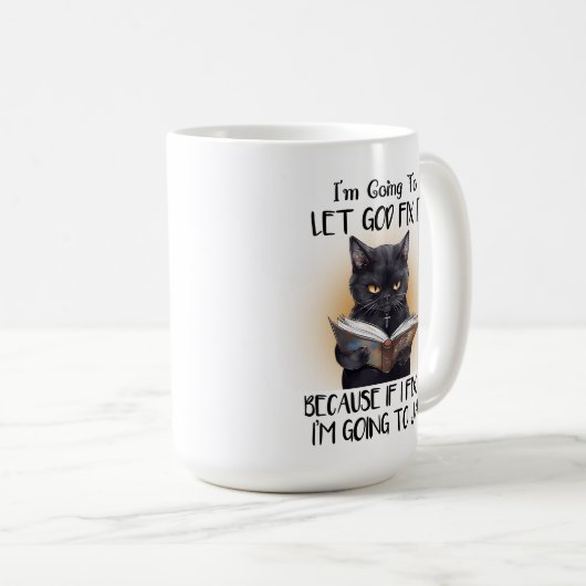 Ich Lass Gott Fix es Cat Sarcasm Funny Kaffeetasse (VorderseiteRechts)