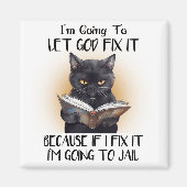 Ich Lass Gott Fix es Sarcasm Funny Kühlschrank Magnet (Vorne)