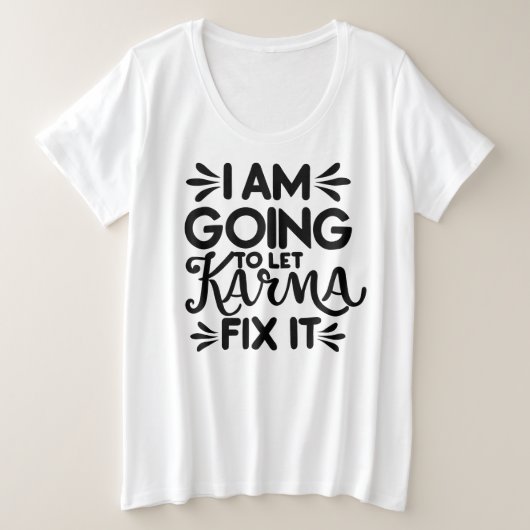Ich lass Karma korrigieren es schwarzen Text Große Größe T-Shirt (Design vorne)