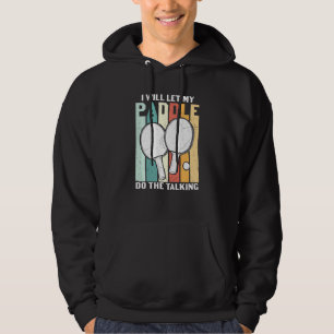 Ich Lass mein Paddel mit dem lustigen Ping Pon Hoodie