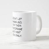 Ich lass nicht, dass etwas geht Jumbo-Tasse (Vorderseite Rechts)